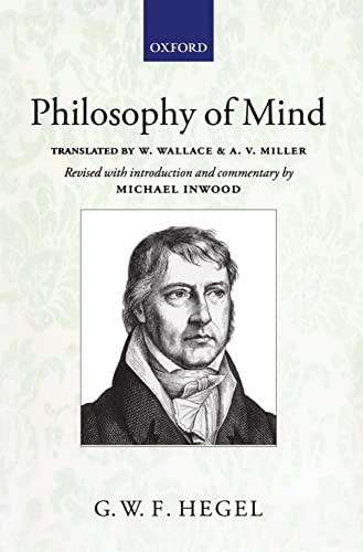 Hegel's Philosophy of Mind: A Revised Version of the Wallace and Miller Translation (Hegel's Encyclopaedia of the Philosophical Sciences, Band 3) von Oxford University Press